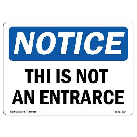 SIGNMISSION Safety Sign, OSHA Notice, 18" Height, This Is Not An Entrance Sign, Landscape, 1824-L-18634 OS-NS-D-1824-L-18634